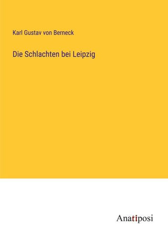 Die Schlachten bei Leipzig