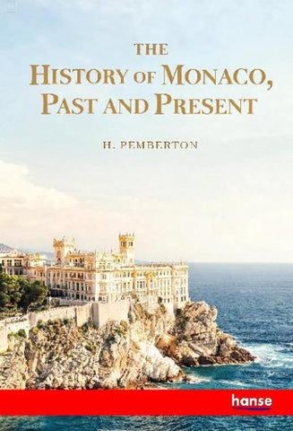 The History of Monaco, Past and Present