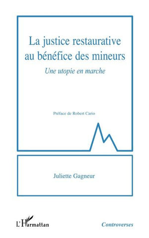 La justice restaurative au bénéfice des mineurs