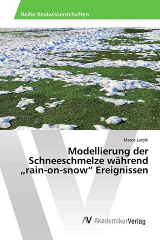 Modellierung der Schneeschmelze während "rain-on-snow" Ereignissen