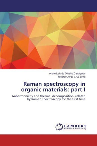 Raman spectroscopy in organic materials: part I