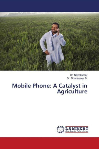 Mobile Phone: A Catalyst in Agriculture