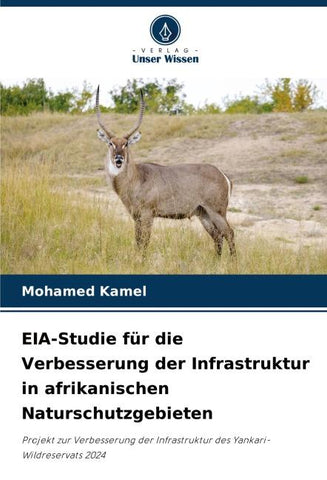 EIA-Studie für die Verbesserung der Infrastruktur in afrikanischen Naturschutzgebieten