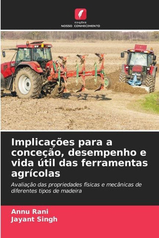 Implicações para a conceção, desempenho e vida útil das ferramentas agrícolas