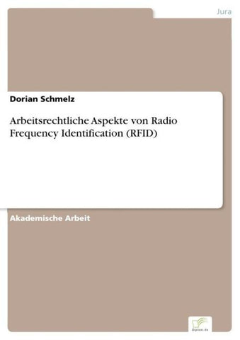 Arbeitsrechtliche Aspekte von Radio Frequency Identification (RFID)