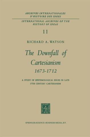 The Downfall of Cartesianism 1673–1712