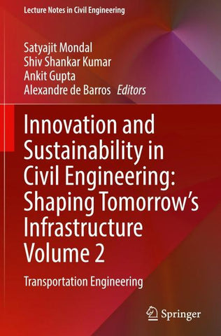 Innovation and Sustainability in Civil Engineering: Shaping Tomorrow’s Infrastructure Volume 2