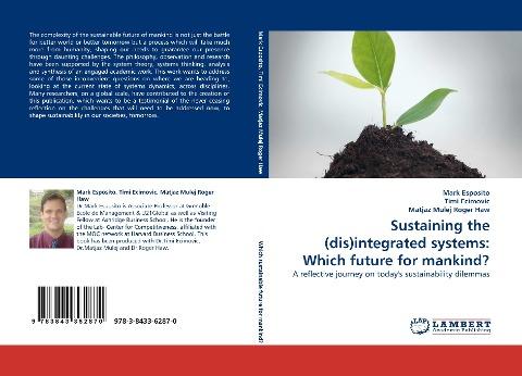 Sustaining the (dis)integrated systems: Which future for mankind?