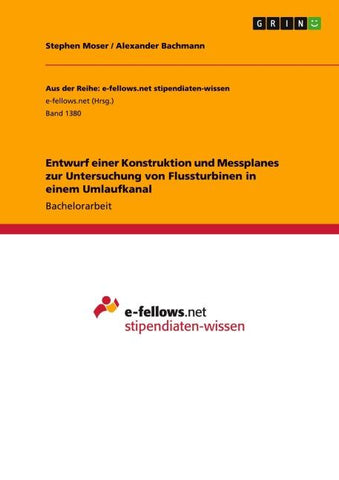 Entwurf einer Konstruktion und Messplanes zur Untersuchung von Flussturbinen in einem Umlaufkanal