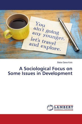A Sociological Focus on Some Issues in Development