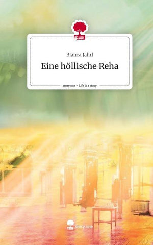 Eine höllische Reha. Life is a Story - story.one