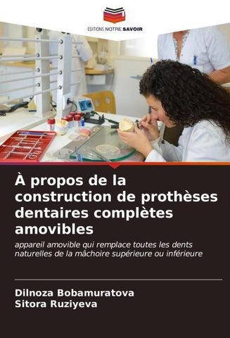 À propos de la construction de prothèses dentaires complètes amovibles