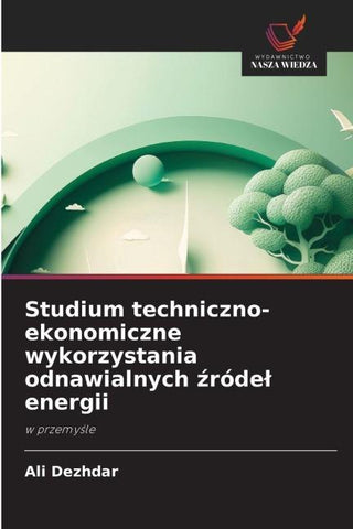 Studium techniczno-ekonomiczne wykorzystania odnawialnych ¿róde¿ energii