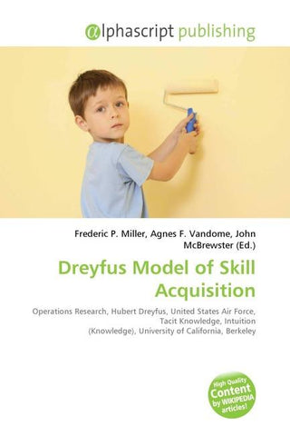 Dreyfus Model of Skill Acquisition