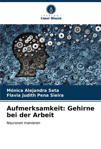 Aufmerksamkeit: Gehirne bei der Arbeit
