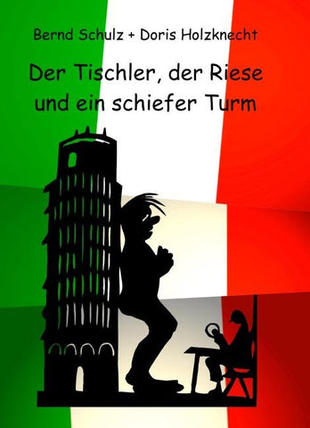 Der Tischler, der Riese und ein schiefer Turm