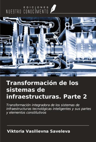 Transformación de los sistemas de infraestructuras. Parte 2