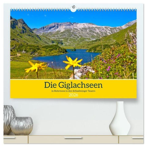 Die Giglachseen (hochwertiger Premium Wandkalender 2026 DIN A2 quer), Kunstdruck in Hochglanz