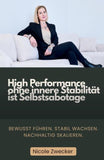 High Performance ohne innere Stabilität ist Selbstsabotage