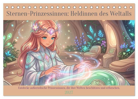 Sternen-Prinzessinnen: Heldinnen des Weltalls (Tischkalender 2027 DIN A5 quer), CALVENDO Monatskalender