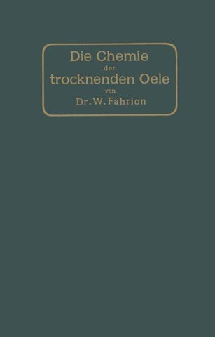 Die Chemie der trocknenden Öle