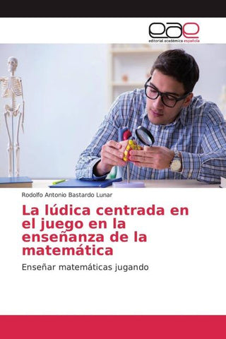 La lúdica centrada en el juego en la enseñanza de la matemática