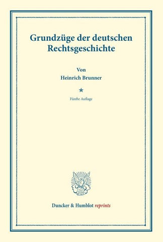 Grundzüge der deutschen Rechtsgeschichte.