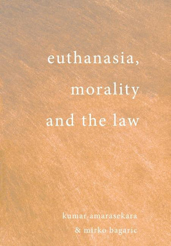 Euthanasia, Morality and the Law
