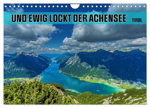 Und ewig lockt der Achensee - Tirol (Wandkalender 2026 DIN A4 quer), CALVENDO Monatskalender