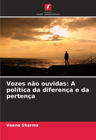 Vozes não ouvidas: A política da diferença e da pertença