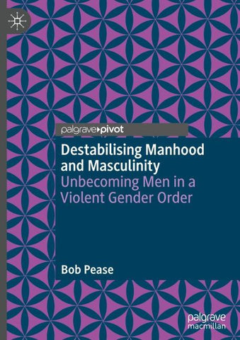 Destabilising Manhood and Masculinity