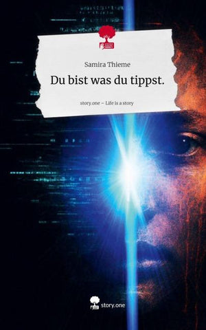 Du bist was du tippst.. Life is a Story - story.one