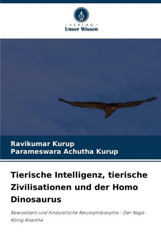 Tierische Intelligenz, tierische Zivilisationen und der Homo Dinosaurus