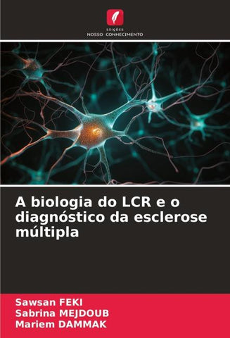 A biologia do LCR e o diagnóstico da esclerose múltipla