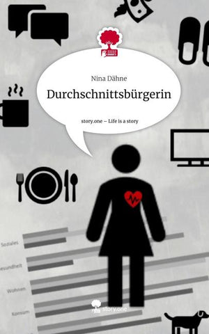 Durchschnittsbürgerin. Life is a Story - story.one