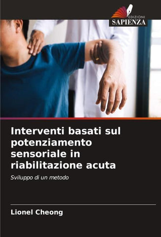 Interventi basati sul potenziamento sensoriale in riabilitazione acuta