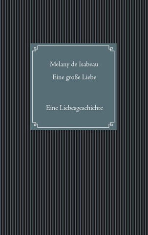 Eine große Liebe
