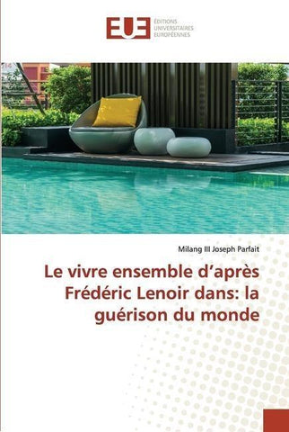 Le vivre ensemble d'après Frédéric Lenoir dans: la guérison du monde