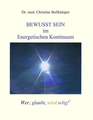 Bewusst Sein im Energetischen Kontinuum