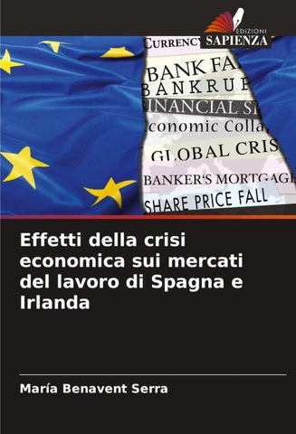Effetti della crisi economica sui mercati del lavoro di Spagna e Irlanda