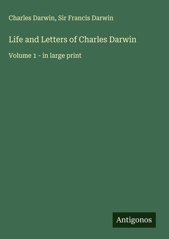 Life and Letters of Charles Darwin
