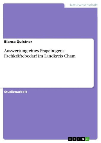 Auswertung eines Fragebogens: Fachkräftebedarf im Landkreis Cham