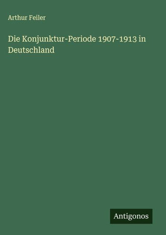 Die Konjunktur-Periode 1907-1913 in Deutschland