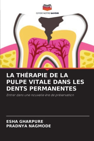 LA THÉRAPIE DE LA PULPE VITALE DANS LES DENTS PERMANENTES