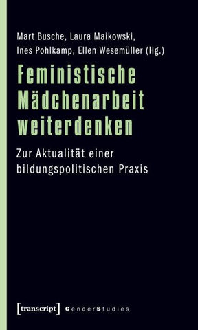 Feministische Mädchenarbeit weiterdenken