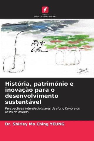 História, património e inovação para o desenvolvimento sustentável