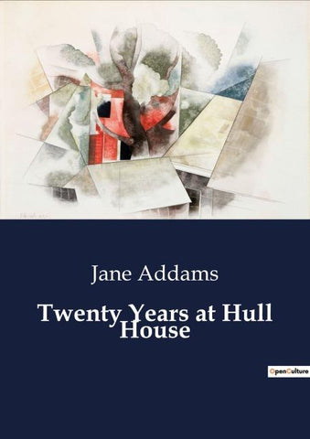 Twenty Years at Hull House