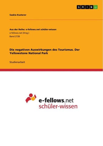 Die negativen Auswirkungen des Tourismus. Der Yellowstone National Park