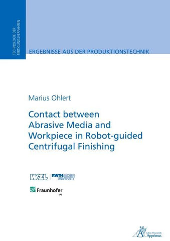 Contact between Abrasive Media and Workpiece in Robot-guided Centrifugal Finishing