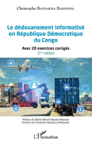 Le dédouanement informatisé en République Démocratique du Congo (2ème édition)